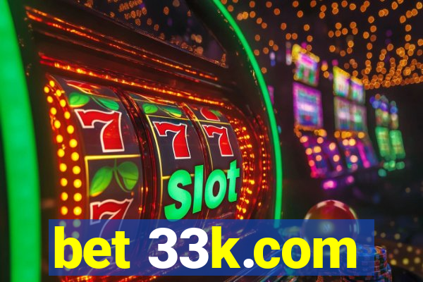 bet 33k.com